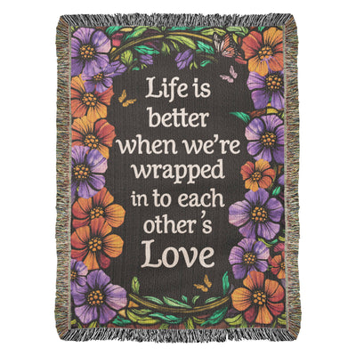 Life is Better With You - Heirloom Blanket